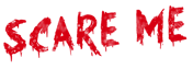 Scare Me