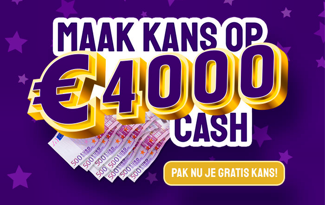 Maak GRATIS kans op €4.000!