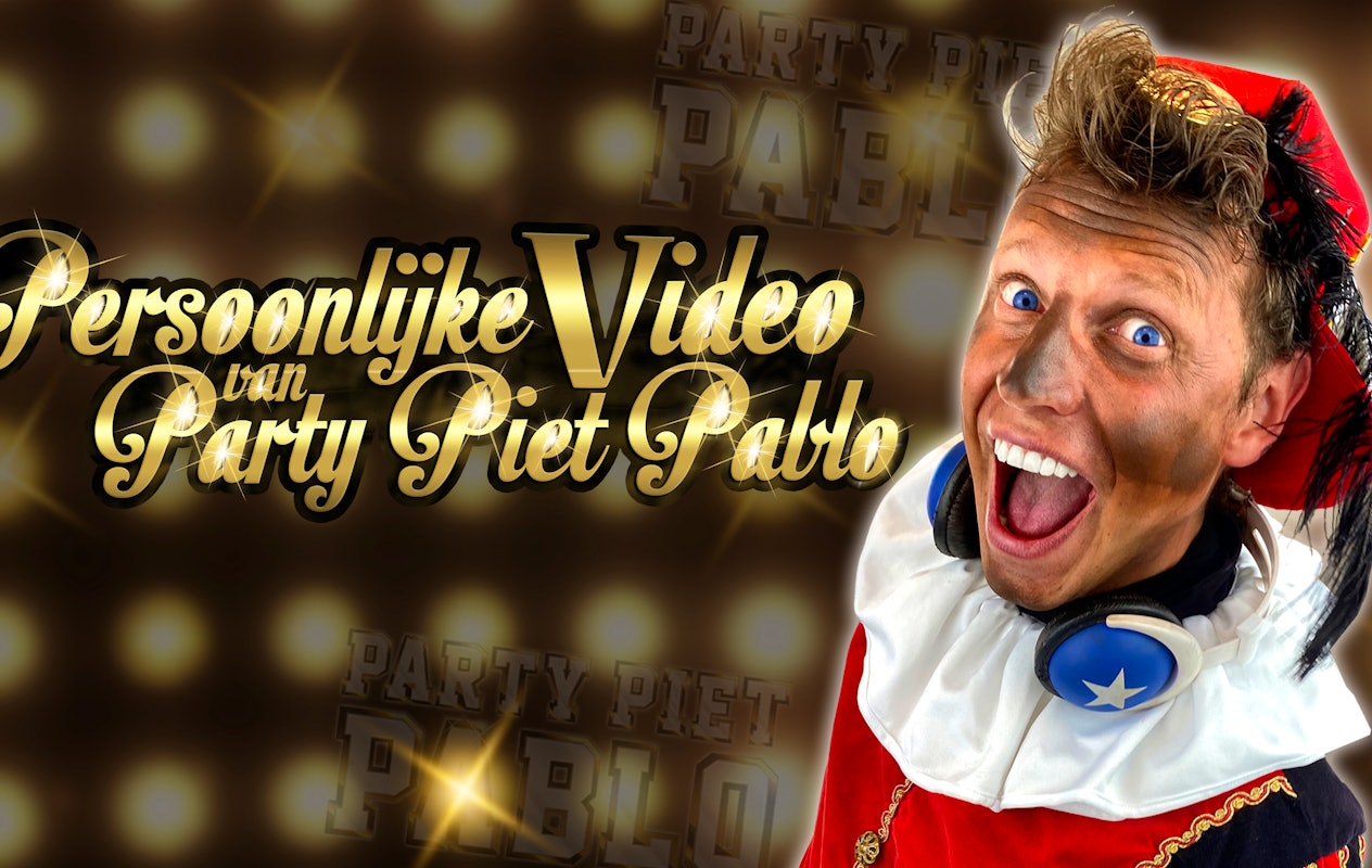 Een persoonlijke boodschap van Party Piet Pablo op pakjesavond!