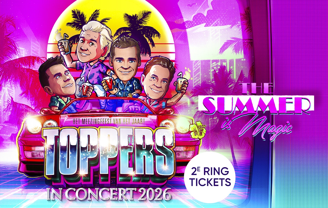 Ticket Toppers in Concert 2026: 'THE SUMMER IS MAGIC' 2e ring
